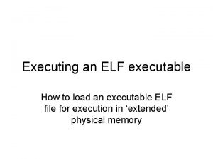 Executing an ELF executable How to load an