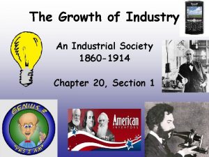 The Growth of Industry An Industrial Society 1860