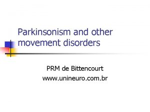 Parkinsonism and other movement disorders PRM de Bittencourt