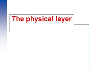 Physical layer pipe