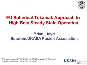 EU Spherical Tokamak Approach to High Beta Steady