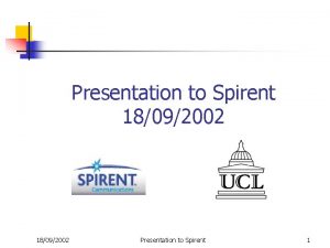 Presentation to Spirent 18092002 Presentation to Spirent 1