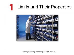 Limits and Their Properties Copyright Cengage Learning All