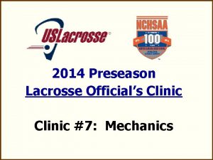 2014 Preseason Lacrosse Officials Clinic 7 Mechanics PreGame