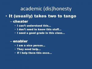 academic dishonesty It usually takes two to tango