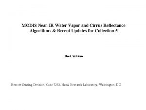 MODIS NearIR Water Vapor and Cirrus Reflectance Algorithms