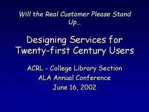 Will the Real Customer Please Stand Up Designing
