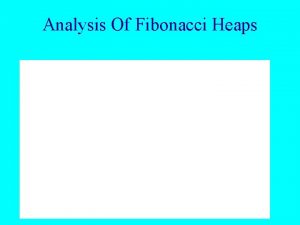 Analysis Of Fibonacci Heaps Max Degree Let Ni