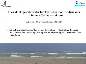 The role of episodic water level variations for