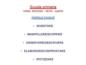 Scuola primaria classi seconda terza quarta PAROLE CHIAVE