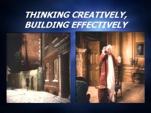 THINKING CREATIVELY BUILDING EFFECTIVELY BY CARMAN DE VOER