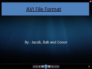 Avi file format advantages and disadvantages