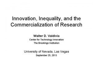 Innovation Inequality and the Commercialization of Research Walter