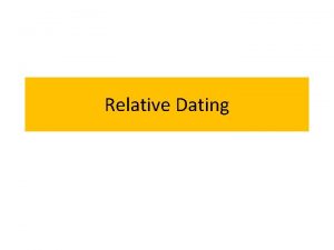 Relative Dating 12 1 Discovering Earths History Rocks