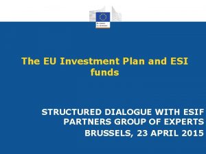 The EU Investment Plan and ESI funds STRUCTURED