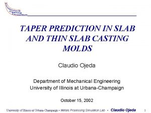TAPER PREDICTION IN SLAB AND THIN SLAB CASTING