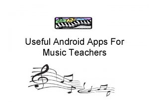 Android apps for music teachers