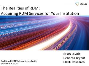 The Realities of RDM Acquiring RDM Services for