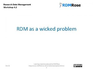 Research Data Management Workshop 4 2 RDM as