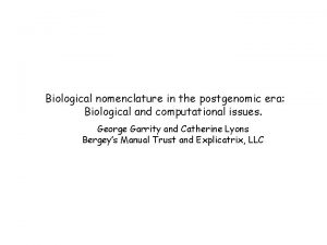 Biological nomenclature in the postgenomic era Biological and