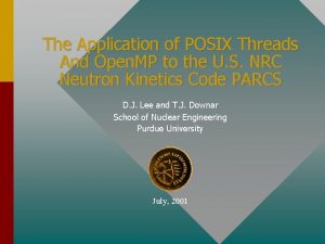 The Application of POSIX Threads And Open MP The Application of POSIX Threads And Open MP