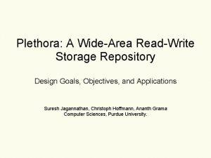 Plethora A WideArea ReadWrite Storage Repository Design Goals