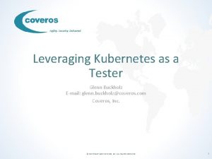 Agility Security Delivered Leveraging Kubernetes as a Tester