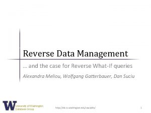 Reverse Data Management and the case for Reverse