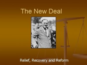 Fha new deal: relief, recovery, reform