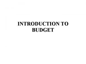Introduction of budget