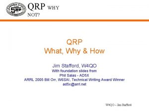 QRP WHY NOT QRP What Why How Jim