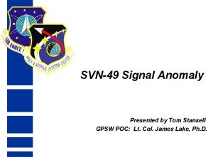 SVN49 Signal Anomaly Presented by Tom Stansell GPSW