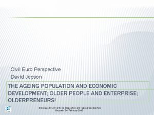 Civil Euro Perspective David Jepson THE AGEING POPULATION