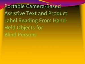 Portable CameraBased Assistive Text and Product Label Reading
