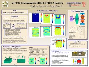 An FPGA Implementation of the 3 D FDTD