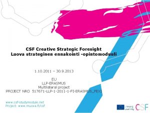 CSF Creative Strategic Foresight Luova strateginen ennakointi opintomoduuli