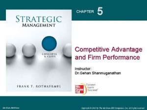 CHAPTER 5 Competitive Advantage and Firm Performance Instructor