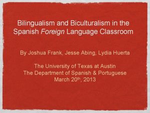 Bilingualism and Biculturalism in the Spanish Foreign Language