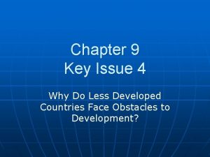 Key issue 4 why do countries face obstacles to development