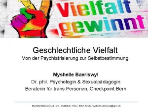 Geschlechtliche Vielfalt Von der Psychiatrisierung zur Selbstbestimmung Myshelle