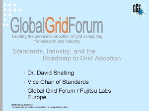 Leading the pervasive adoption of grid computing for