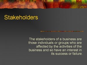 Who are stakeholders of a company