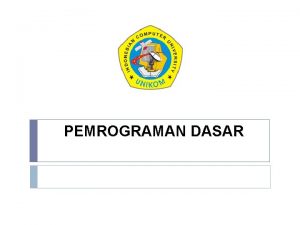 PEMROGRAMAN DASAR TIPE DATA adalah sekumpulan kejadian yang