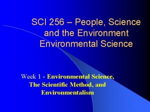 SCI 256 People Science and the Environmental Science