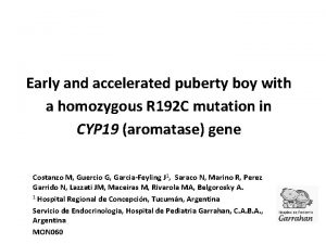 Early and accelerated puberty boy with a homozygous