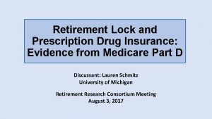 Retirement Lock and Prescription Drug Insurance Evidence from
