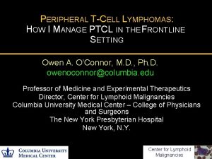 PERIPHERAL TCELL LYMPHOMAS HOW I MANAGE PTCL IN