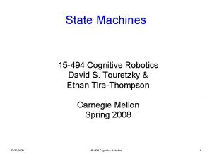 State Machines 15 494 Cognitive Robotics David S