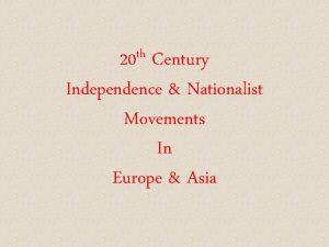 th 20 Century Independence Nationalist Movements In Europe
