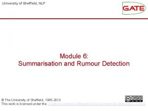 University of Sheffield NLP Module 6 Summarisation and University of Sheffield NLP Module 6 Summarisation and
